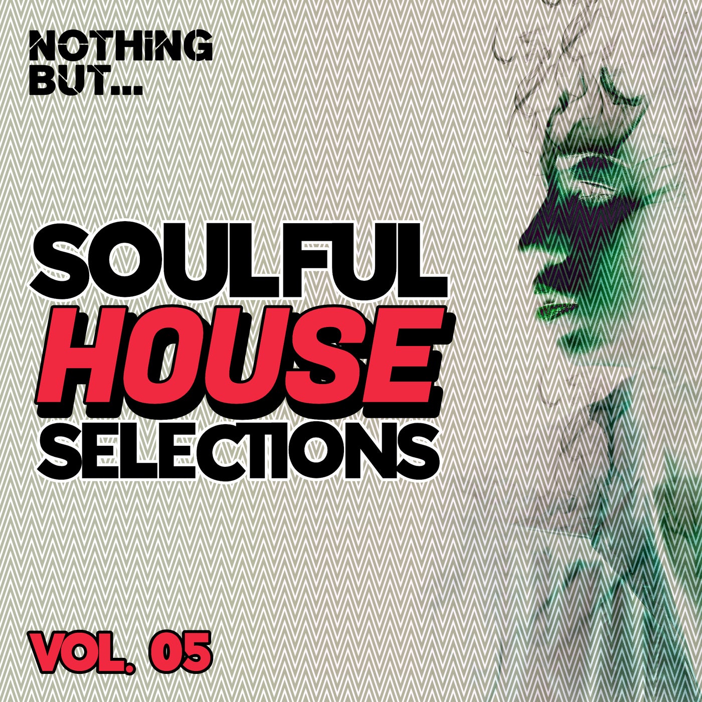 VA – Nothing But… Soulful House Selections, Vol. 05 [NBSHVS05]